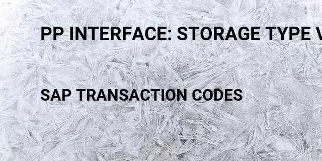Pp interface: storage type viewr Tcode in SAP
