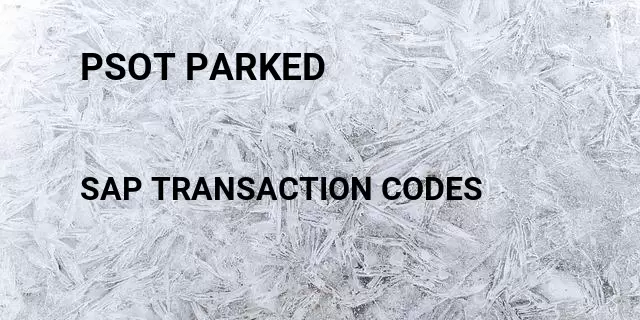 Psot parked  Tcode in SAP