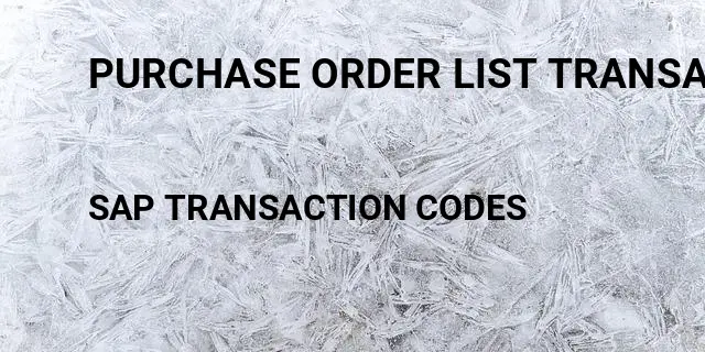 Purchase order list transaction Tcode in SAP