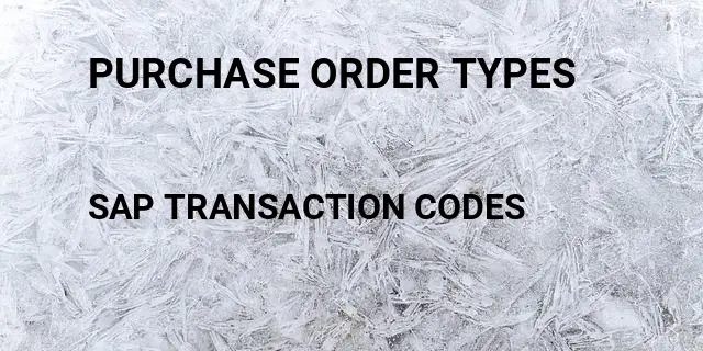 Purchase order types Tcode in SAP