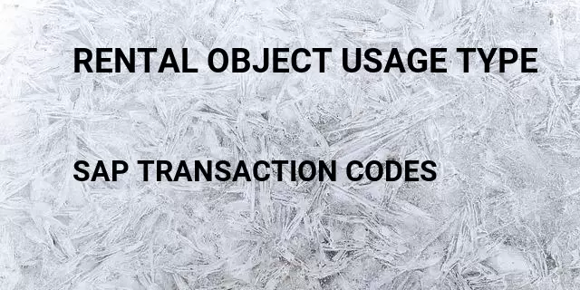 Rental object usage type Tcode in SAP