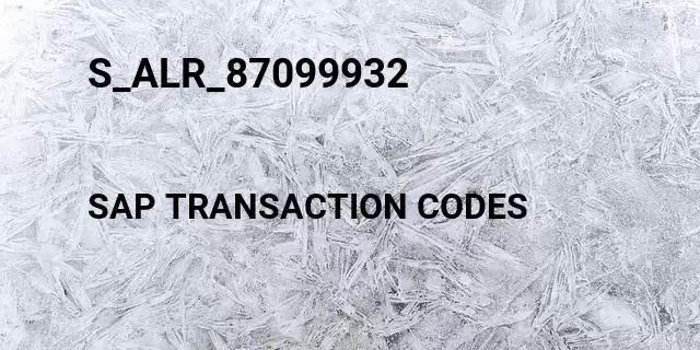 S_alr_87099932 Tcode in SAP