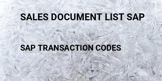 Sales document list sap Tcode in SAP