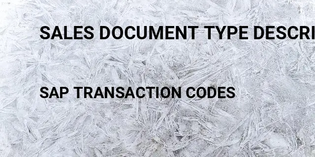 Sales document type description in sap Tcode in SAP