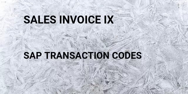 Sales invoice ix Tcode in SAP