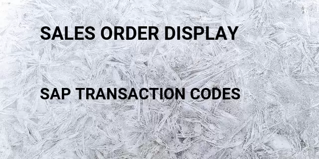 Sales order display  Tcode in SAP