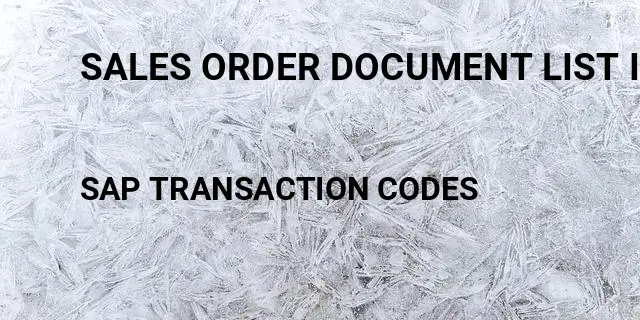 Sales order document list in sap Tcode in SAP