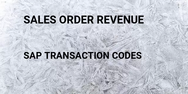 Sales order revenue Tcode in SAP
