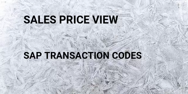 Sales price view Tcode in SAP