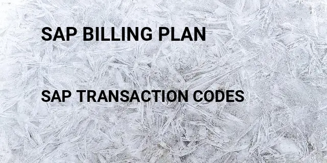 Sap billing plan Tcode in SAP