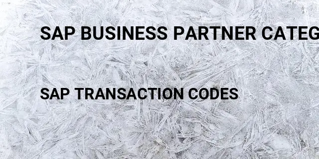 Sap business partner category Tcode in SAP