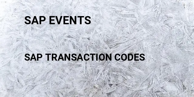 Sap events Tcode in SAP