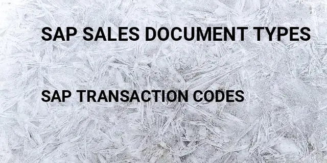 Sap sales document types Tcode in SAP