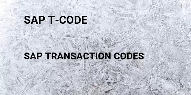 Sap t-code  Tcode in SAP