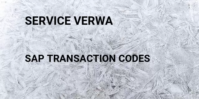 Service verwa Tcode in SAP