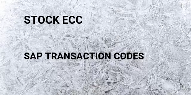 Stock ecc Tcode in SAP