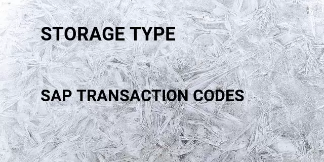 Storage type Tcode in SAP