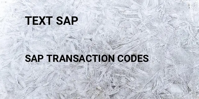 Text sap Tcode in SAP