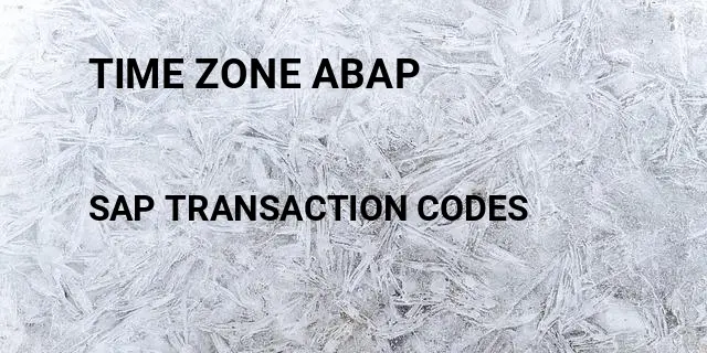 Time zone abap Tcode in SAP