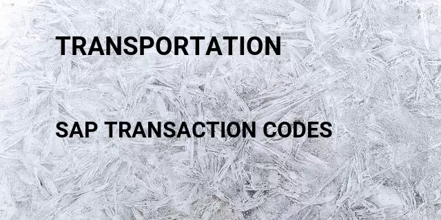 Transportation Tcode in SAP
