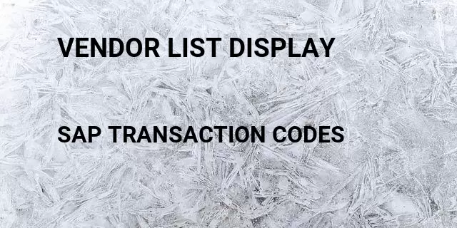 Vendor list display Tcode in SAP