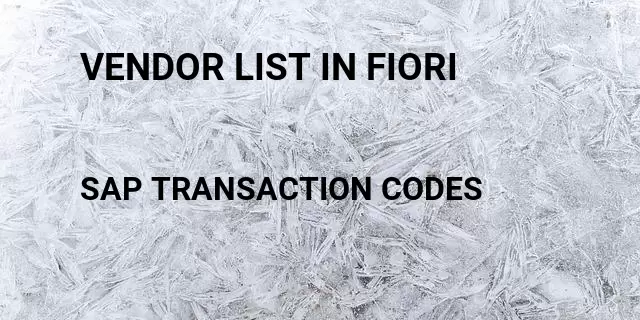 Vendor list in fiori Tcode in SAP