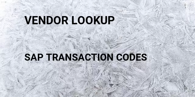 Vendor lookup Tcode in SAP