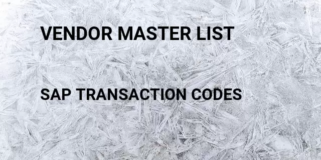 Vendor master list  Tcode in SAP