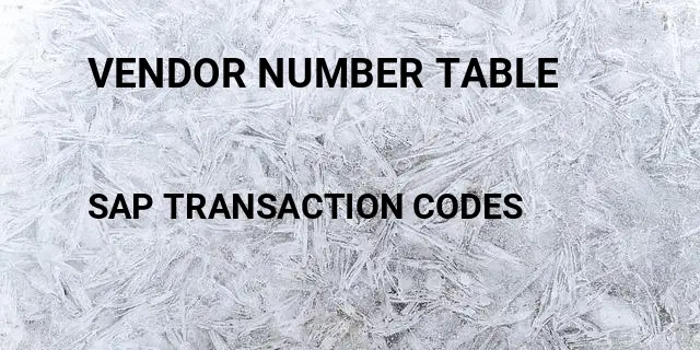 Vendor number table Tcode in SAP
