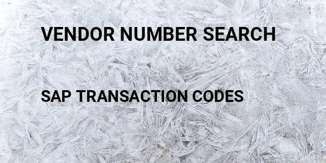 Vendor number search Tcode in SAP