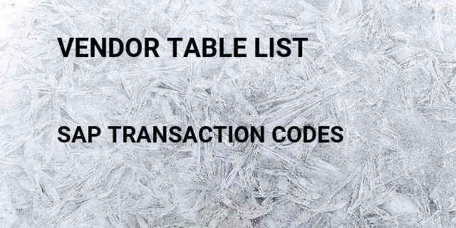 Vendor table list Tcode in SAP