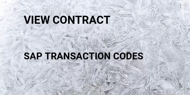 View contract Tcode in SAP
