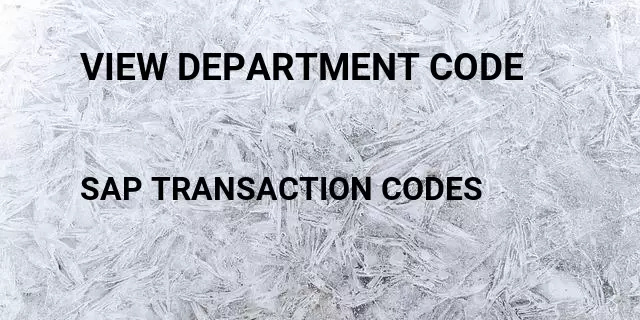 View department code Tcode in SAP