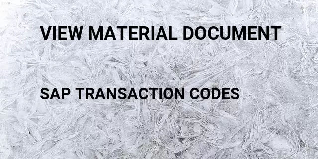 View material document Tcode in SAP