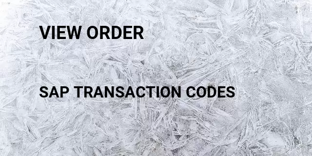 View order Tcode in SAP