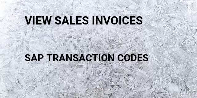 View sales invoices Tcode in SAP