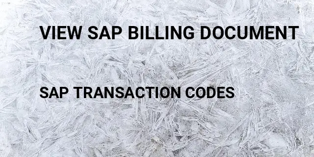 View sap billing document Tcode in SAP