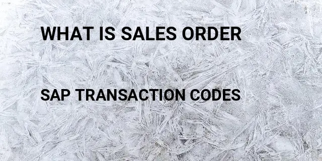 What is sales order Tcode in SAP