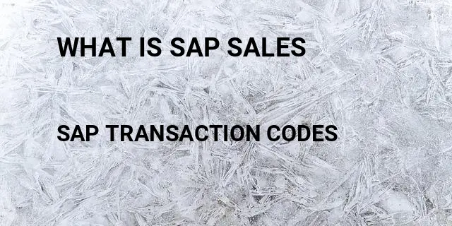 What is sap sales Tcode in SAP