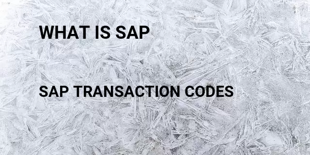 What is sap Tcode in SAP